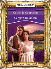 Colorado Courtship, Carolyn  Davidson audiobook. ISDN39909362