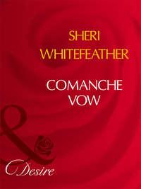 Comanche Vow, Sheri  WhiteFeather audiobook. ISDN39909370