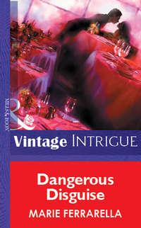 Dangerous Disguise, Marie  Ferrarella audiobook. ISDN39909570