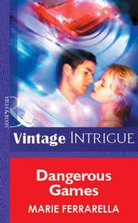 Dangerous Games, Marie  Ferrarella аудиокнига. ISDN39909586