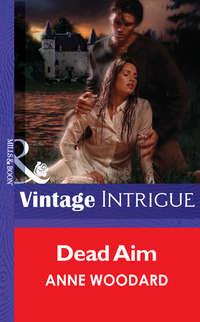 Dead Aim - Anne Woodard