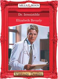 Dr. Irresistible - Elizabeth Bevarly