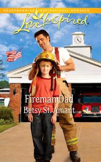 Fireman Dad - Betsy Amant