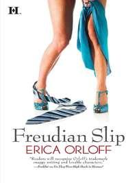 Freudian Slip, Erica Orloff аудиокнига. ISDN39910258