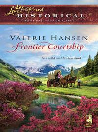 Frontier Courtship - Valerie Hansen