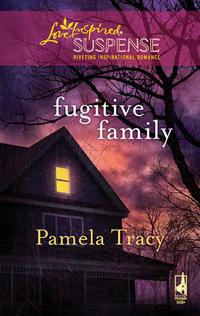 Fugitive Family, Pamela  Tracy аудиокнига. ISDN39910282