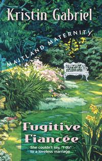 Fugitive Fiancee, Kristin  Gabriel audiobook. ISDN39910290
