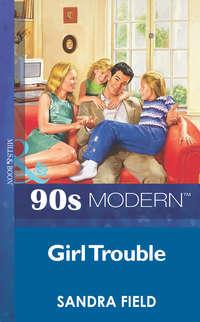 Girl Trouble, Sandra  Field książka audio. ISDN39910338