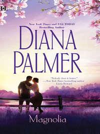 Magnolia, Diana  Palmer audiobook. ISDN39910666