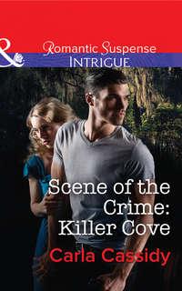 Scene of the Crime: Killer Cove, Carla  Cassidy audiobook. ISDN39911410