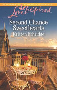 Second Chance Sweethearts - Kristen Ethridge