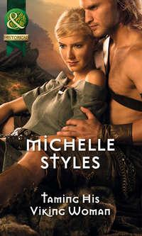 Taming His Viking Woman - Michelle Styles