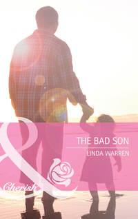 The Bad Son, Linda  Warren audiobook. ISDN39911538