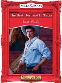 The Best Husband In Texas, Lass  Small аудиокнига. ISDN39911546