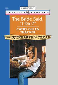 The Bride Said, ′I Did?′,  audiobook. ISDN39911642