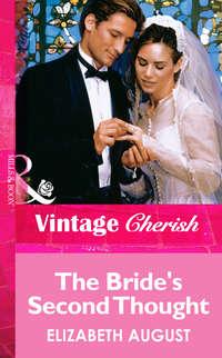 The Bride′s Second Thought, Elizabeth  August аудиокнига. ISDN39911650