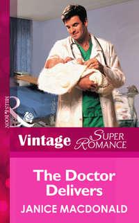The Doctor Delivers - Janice Macdonald