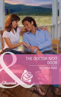 The Doctor Next Door, Victoria  Pade audiobook. ISDN39911874