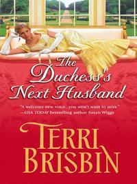 The Duchess′s Next Husband - Terri Brisbin