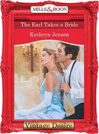 The Earl Takes A Bride - Kathryn Jensen