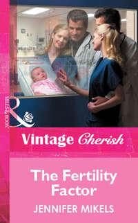 The Fertility Factor, Jennifer  Mikels audiobook. ISDN39911978