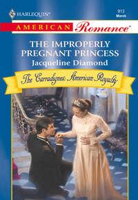 The Improperly Pregnant Princess, Jacqueline  Diamond audiobook. ISDN39912106