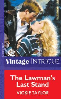 The Lawman′s Last Stand, Vickie  Taylor аудиокнига. ISDN39912186