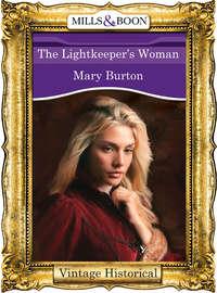 The Lightkeeper′s Woman, Mary  Burton аудиокнига. ISDN39912194
