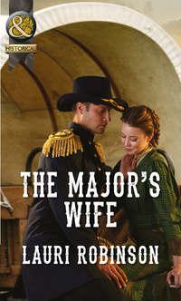 The Major′s Wife, Lauri  Robinson audiobook. ISDN39912234