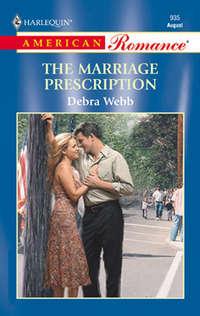 The Marriage Prescription - Debra Webb