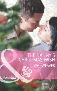 The Nanny′s Christmas Wish, Ami  Weaver audiobook. ISDN39912354