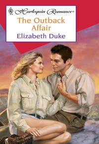 The Outback Affair, Elizabeth  Duke аудиокнига. ISDN39912386