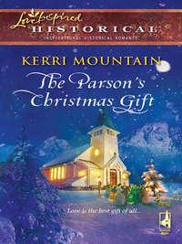 The Parson′s Christmas Gift, Kerri  Mountain аудиокнига. ISDN39912410