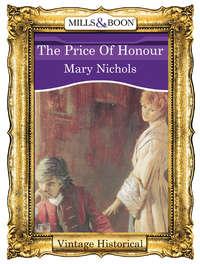 The Price Of Honour, Mary  Nichols аудиокнига. ISDN39912434