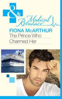 The Prince Who Charmed Her, Fiona  McArthur audiobook. ISDN39912442