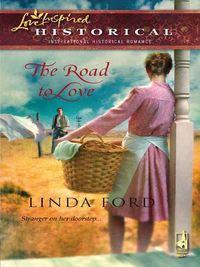 The Road to Love, Linda  Ford аудиокнига. ISDN39912538