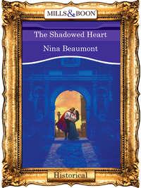 The Shadowed Heart - Nina Beaumont