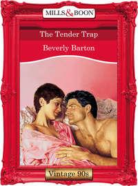 The Tender Trap, BEVERLY  BARTON аудиокнига. ISDN39912754