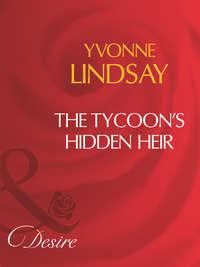 The Tycoons Hidden Heir - Yvonne Lindsay