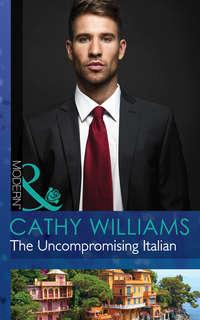 The Uncompromising Italian - Кэтти Уильямс