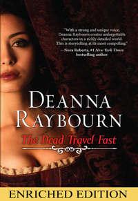 The Dead Travel Fast - Deanna Raybourn