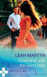 Weekend With The Best Man, Leah  Martyn аудиокнига. ISDN39913194