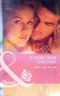 A Stone Creek Christmas - Linda Miller