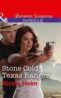 Stone Cold Texas Ranger, Nicole  Helm audiobook. ISDN39913482