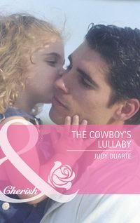 The Cowboy′s Lullaby, Judy  Duarte аудиокнига. ISDN39913506