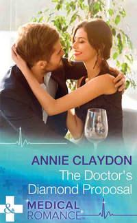 The Doctor′s Diamond Proposal, Annie  Claydon audiobook. ISDN39913538