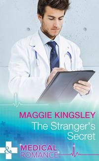 The Stranger′s Secret - Maggie Kingsley