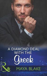 A Diamond Deal With The Greek - Майя Блейк