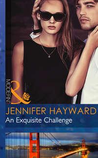An Exquisite Challenge, Jennifer  Hayward аудиокнига. ISDN39913690