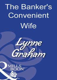 The Banker′s Convenient Wife, Линн Грэхем аудиокнига. ISDN39913730